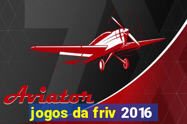 jogos da friv 2016